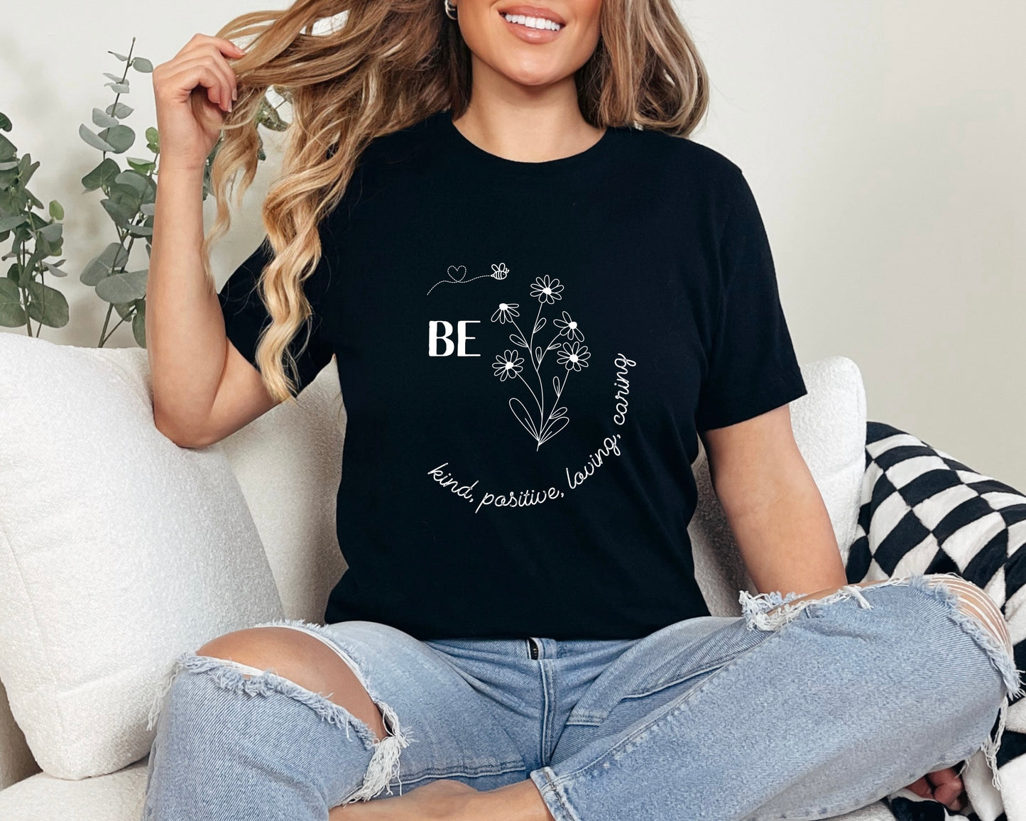 Be Kind, Positive, Loving, Caring T-Shirt